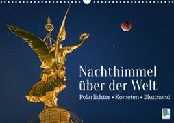 Polarlichter, Kometen, Blutmond: Nachthimmel über der Welt (Wandkalender 2023 DIN A3 quer)