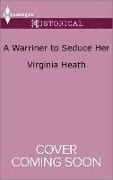 A Warriner to Seduce Her