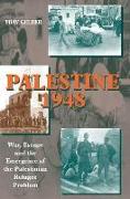 Palestine 1948, 2nd Edition: War, Escape and the Emergence of the Palestinian Refugee Problem