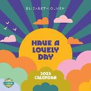 Elizabeth Olwen 2023 Wall Calendar: Have a Lovely Day