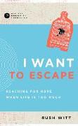 I Want to Escape