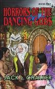 Horrors of the Dancing Gods (Dancing Gods: Book Five)