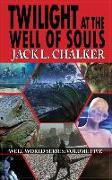 Twilight at the Well of Souls (Well World Saga: Volume 5)
