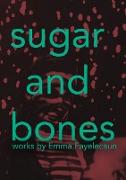 Sugar and Bones