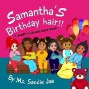 Sammatha's birthday hair!