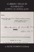 CURRENT ISSUES IN AUSTRALIAN CONSTITUTIONAL LAW