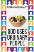 God Uses Ordinary People