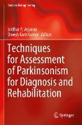 Techniques for Assessment of Parkinsonism for Diagnosis and Rehabilitation