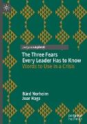 The Three Fears Every Leader Has to Know