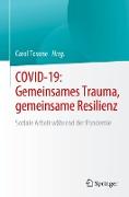 COVID-19: Gemeinsames Trauma, gemeinsame Resilienz