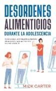 Desordenes Alimenticios durante la Adolescencia