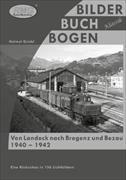 Von Landeck nach Bregenz und Bezau. 1940 - 1942