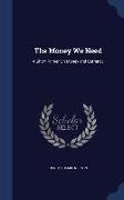 The Money We Need: A Short Primer on Money and Currency