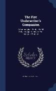 The Fire Underwriter's Companion: A Commonplace Book ... on All Subjects Appertaining to Fire Insurance Practice