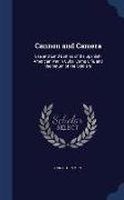 Cannon and Camera: Sea and Land Battles of the Spanish-American War in Cuba, Camp Life, and the Return of the Soldiers