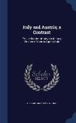 Italy and Austria, A Contrast: The Unification of Italy, the Military Violence of Austria Against Italy