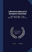 Laboratory Manual of Inorganic Chemistry: One Hundred Topics in General, Qualitative, and Quantitative Chemistry