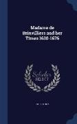 Madame de Brinvilliers and Her Times 1630-1676