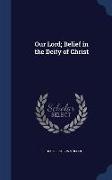 Our Lord, Belief in the Deity of Christ