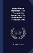 History of the Transition from Provincial to Commonwealth Government in Massachusetts