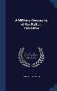 A Military Geography of the Balkan Peninsula