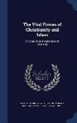 The Vital Forces of Christianity and Islam: Six Studies by Missionaries to Moslems
