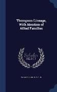 Thompson Lineage, with Mention of Allied Families