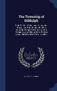 The Township of Biddulph: Short Sketch of Municipal History and Official Life, with Some of the Most Important Municipal Events from the Pioneer
