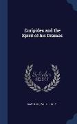 Euripides and the Spirit of His Dramas