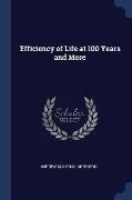 Efficiency of Life at 100 Years and More