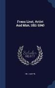 Franz Liszt, Artist and Man. 1811-1840