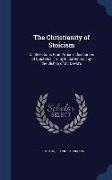 The Christianity of Stoicism: Or, Selections from Arrian's Discourses of Epictetus. [Tr. by E. Carter. Ed.] by the Bishop of St. David's