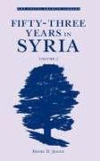 Fifty-Three Years in Syria, Volume I