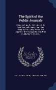 The Spirit of the Public Journals: Being an Impartial Selection of the Most Exquisite Essays and Jeux D'Esprits, Principally Prose, That Appear in the