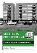 Shelter is Not Enough