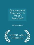 Government Shutdown I: What's Essential? - Scholar's Choice Edition