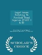 Legal Issues Relating to Football Head Injuries (Part I & II) - Scholar's Choice Edition