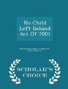 No Child Left Behind Act of 2001 - Scholar's Choice Edition