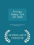 Energy Policy Act of 2005 - Scholar's Choice Edition