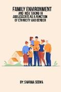Family Environment And Risk-Taking In Adolescents As A Function Of Ethnicity And Gender