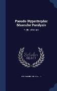 Pseudo-Hypertrophic Muscular Paralysis: A Clinical Lecture