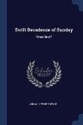 Swift Decadence of Sunday: What Next?