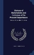 History of Materialism and Criticism of Its Present Importance: History of Materialism Since Kant