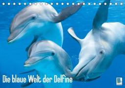 Die blaue Welt der Delfine (Tischkalender 2023 DIN A5 quer)