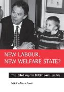 New Labour, new welfare state?