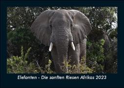 Elefanten - Die sanften Riesen Afrikas 2023 Fotokalender DIN A5