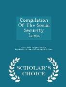 Compilation of the Social Security Laws - Scholar's Choice Edition