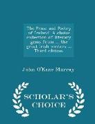 The Prose and Poetry of Ireland. a Choice Collection of Literary Gems from ... the Great Irish Writers ... Third Edition. - Scholar's Choice Edition