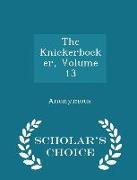 The Knickerbocker, Volume 13 - Scholar's Choice Edition