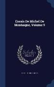 Essais de Michel de Montaigne, Volume 9